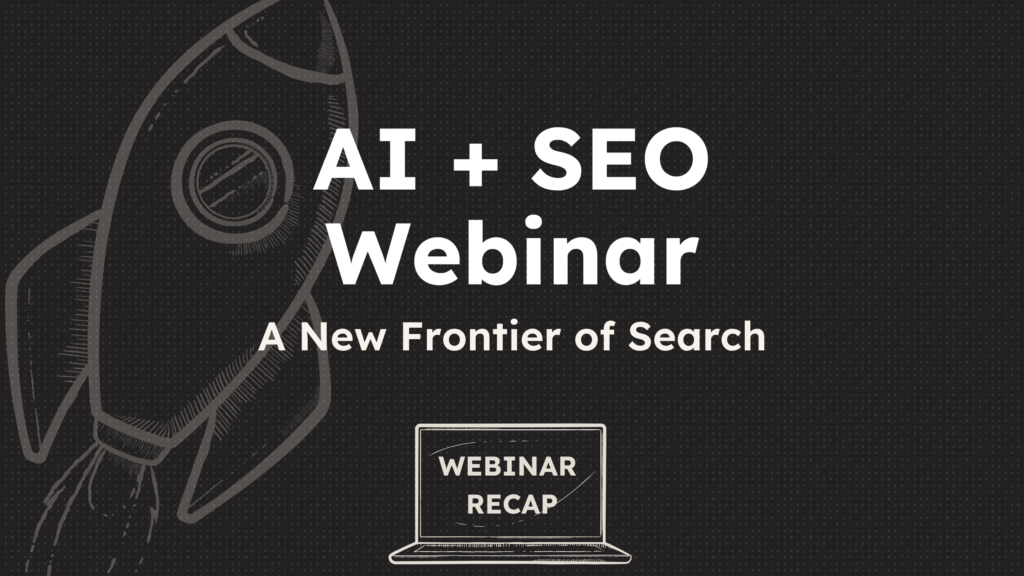 Check out Rock Paper Scissors' webinar all about searching using AI and SEO