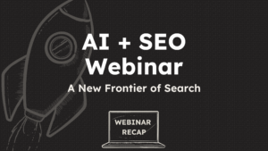 Check out Rock Paper Scissors' webinar all about searching using AI and SEO